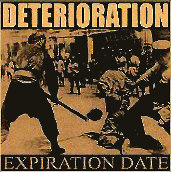 Deterioration : Expiration Date